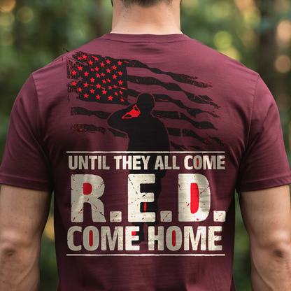 "Until They All Come Home" T-Shirt – R.E.D. Friday Remember Everyone Deployed Military Gift