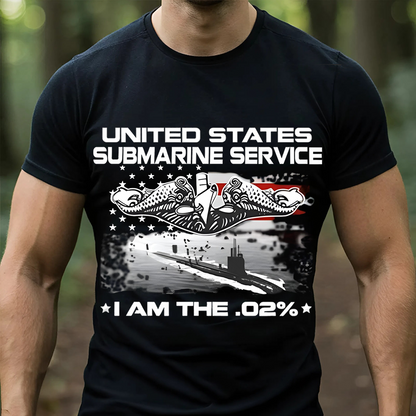 I Am The .02% Navy Submariner Veteran T-Shirt –United States Submarine Service T-Shirt