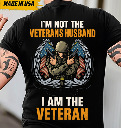 I Am The Veteran T-Shirt – Patriotic Military Graphic Tee, Perfect Gift for Dad, Husband or Veteran Men