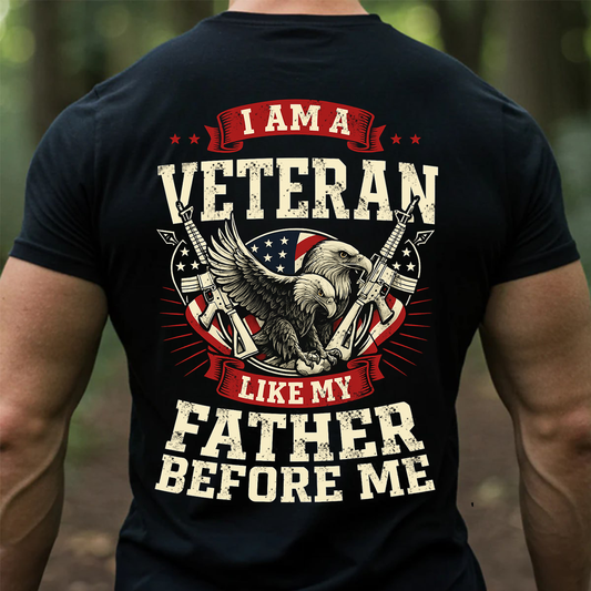 I Am a Veteran Like My Father Before Me T-Shirt – Patriotic Bald Eagle and American Flag Military Tee
