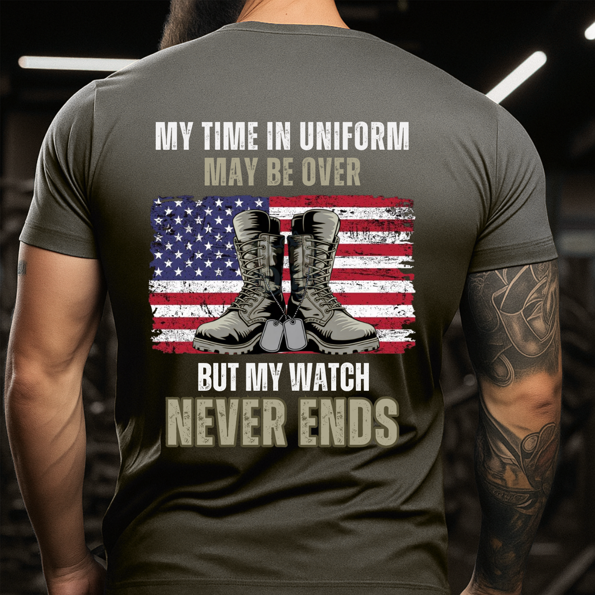 My Time in Uniform May Be Over But My Watch Never Ends - Patriotic Military Army Shirt Gift for Veterans