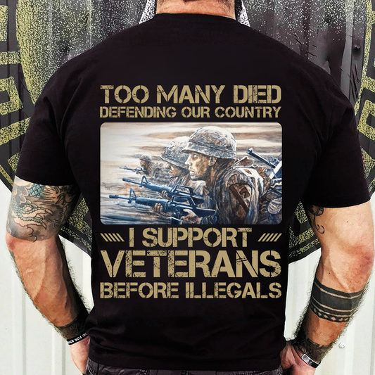 Honor Our Veterans Shirt – Too Many Died Defending Our Country Tee – Patriotic Military Support Shirt