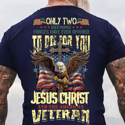 Only Two Who Died for You Christian Veteran T-Shirt, Cross Eagle USA Flag Tee