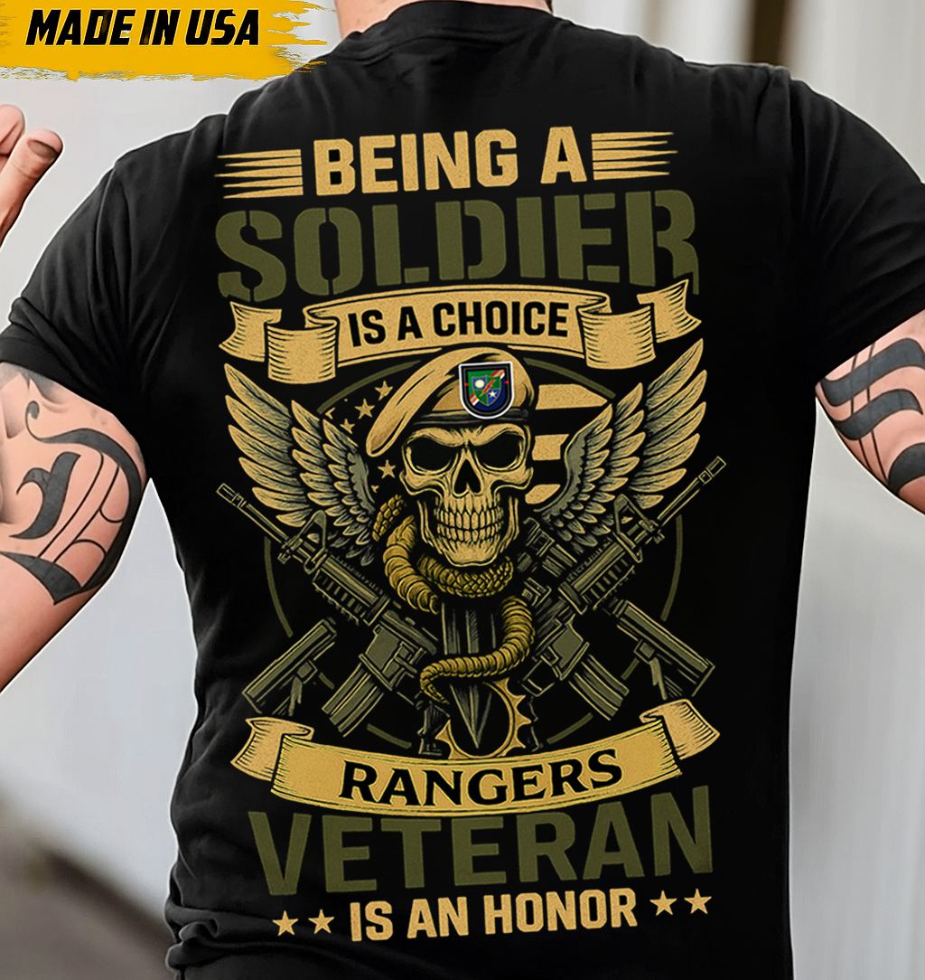 Being a Soldier Is a Choice Rangers Veteran Shirt – Patriotic Military Gift for Dad, Husband, or Grandpa