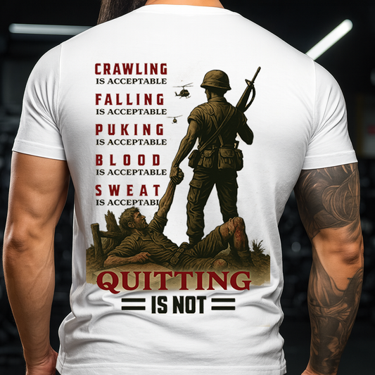Sweat and Blood Are Acceptable, But Quitting Is Not T-Shirt Gift For Men's