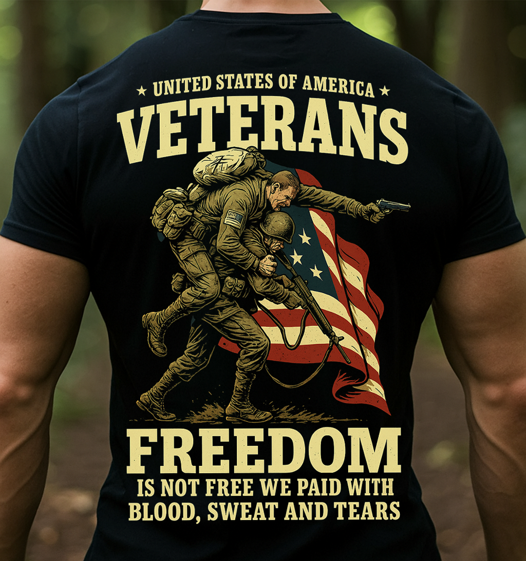 Veterans Freedom T-Shirt – Freedom Is Not Free, We Paid With Blood , Sweat And Tears – Patriotic Military Graphic Tee Gift for Men