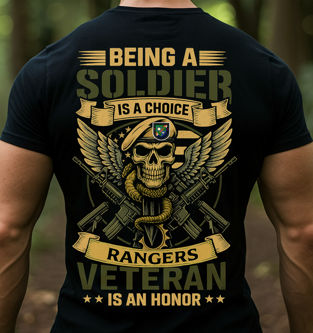 Being a Soldier Is a Choice Rangers Veteran Shirt – Patriotic Military Gift for Dad, Husband, or Grandpa