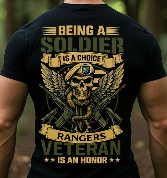 Being a Soldier Is a Choice Rangers Veteran Shirt – Patriotic Military Gift for Dad, Husband, or Grandpa