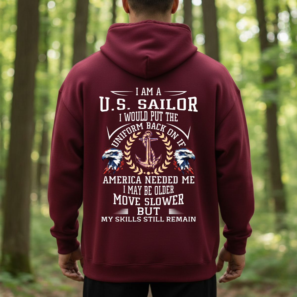 Proud U.S. Sailor Shirt, Sweatshirt, Hoodie – Military Veteran Quote – Patriotic Anchor Eagle Design
