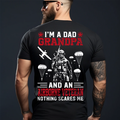 I’m a Dad Grandpa and an Airborne Veteran Nothing Scares Me T-Shirt – Military Paratrooper Veteran Tee Gift