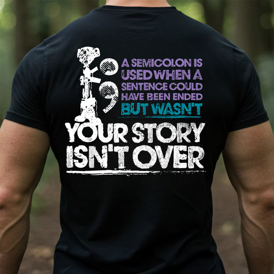 Semicolon Veteran T-Shirt - Your Story Isn’t Over PTSD Awareness Tee