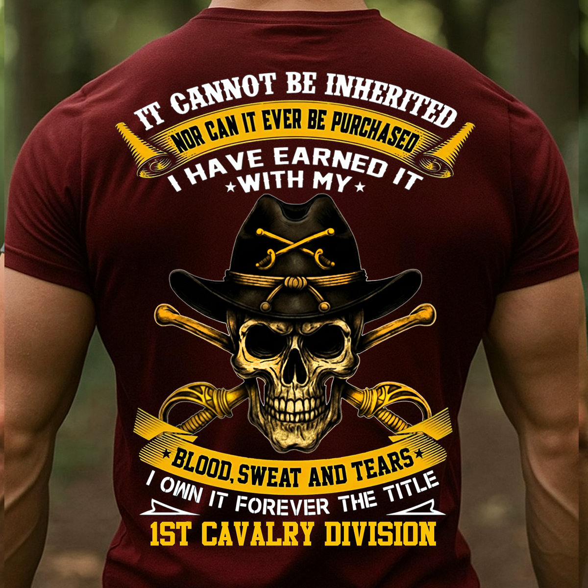 1st Cavalry Division Veteran Skull Shirt, Sweatshirt, Hoodie – It Cannot Be Inherited, Blood Sweat and Tears Military Pride Tee