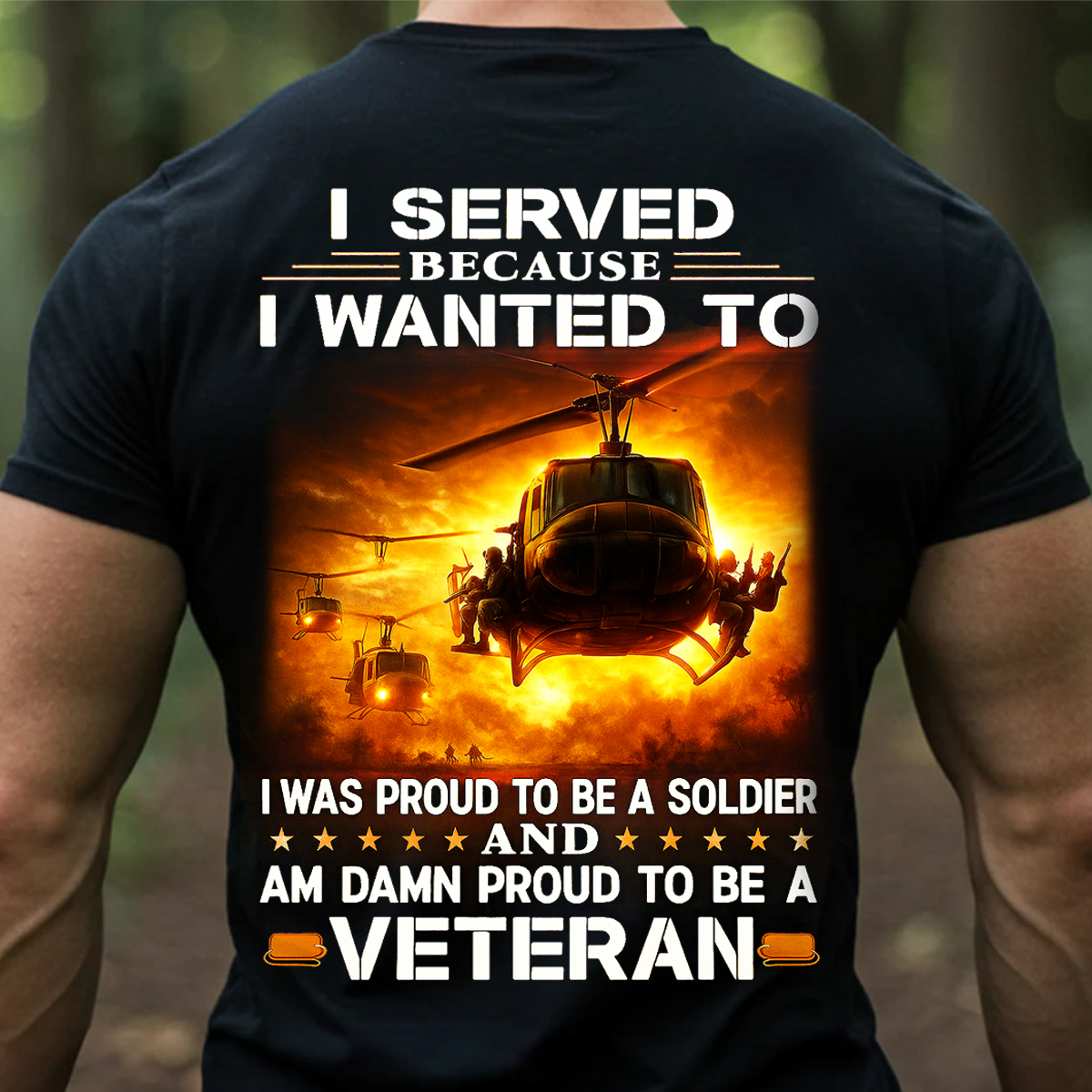 Vietnam Veteran Shirt – I Served Because I Wanted To, Proud Soldier Military Helicopter T-shirt