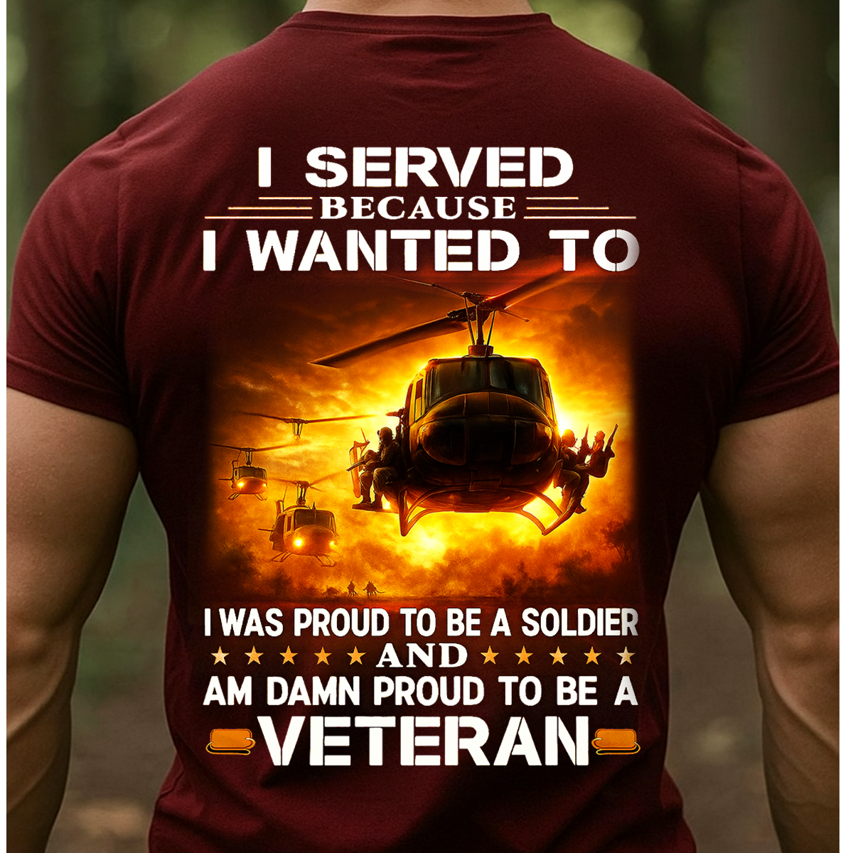 Vietnam Veteran Shirt – I Served Because I Wanted To, Proud Soldier Military Helicopter T-shirt