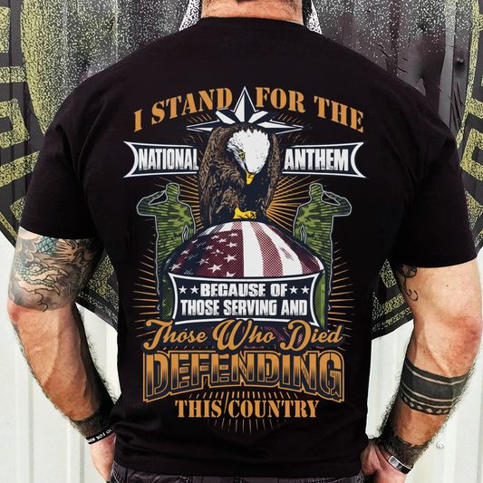American Veteran Shirt – I Stand for the National Anthem – Patriotic Military Veteran Shirt for Men