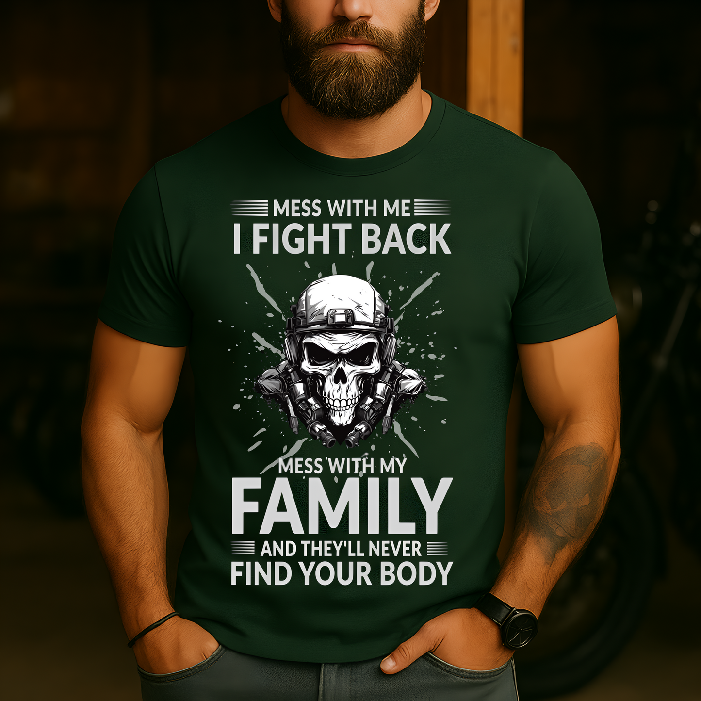 Skull Military T-Shirt – Mess With Me I Fight Back Mess With My Family And They'll Never Find Your Body Patriotic Veteran Tee