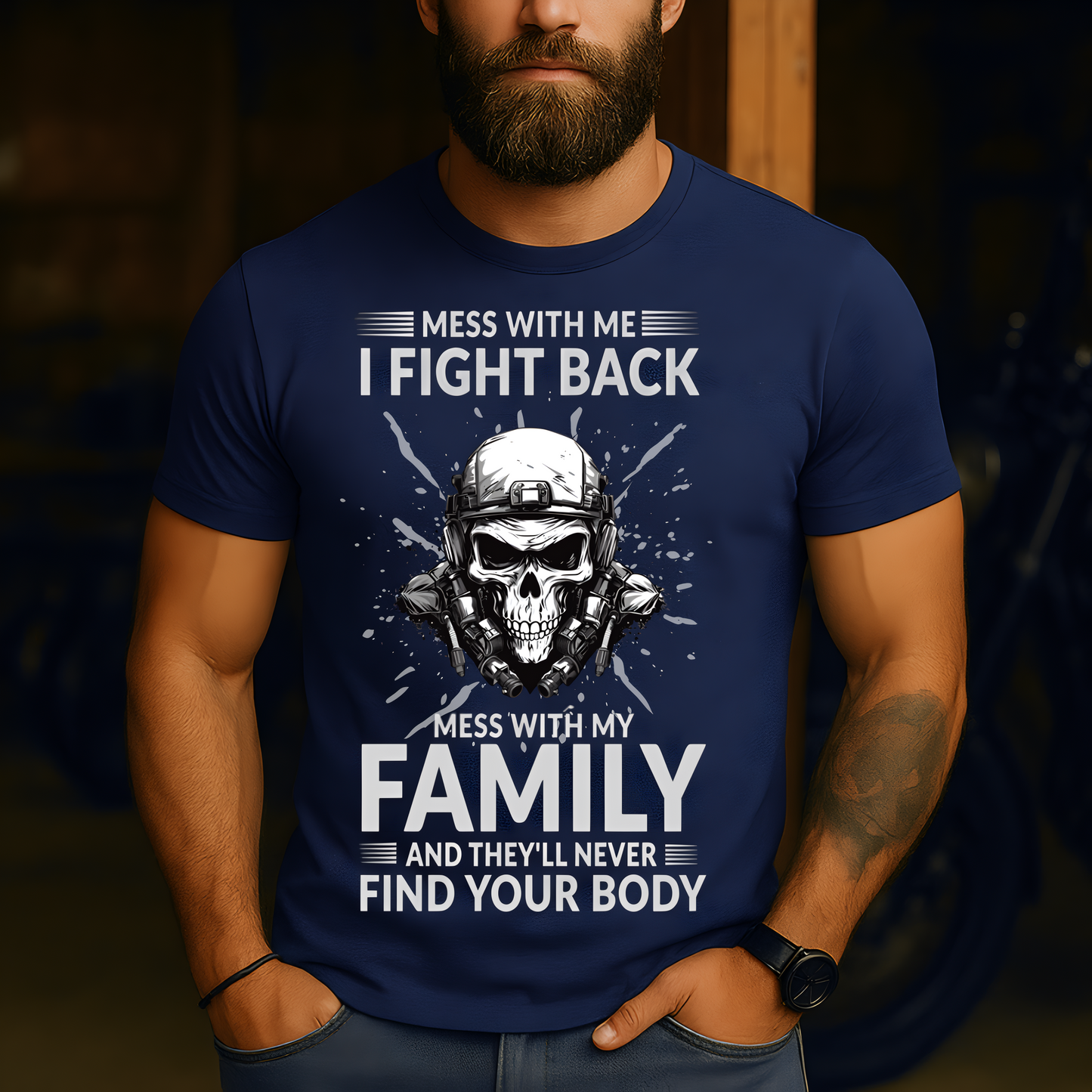 Skull Military T-Shirt – Mess With Me I Fight Back Mess With My Family And They'll Never Find Your Body Patriotic Veteran Tee
