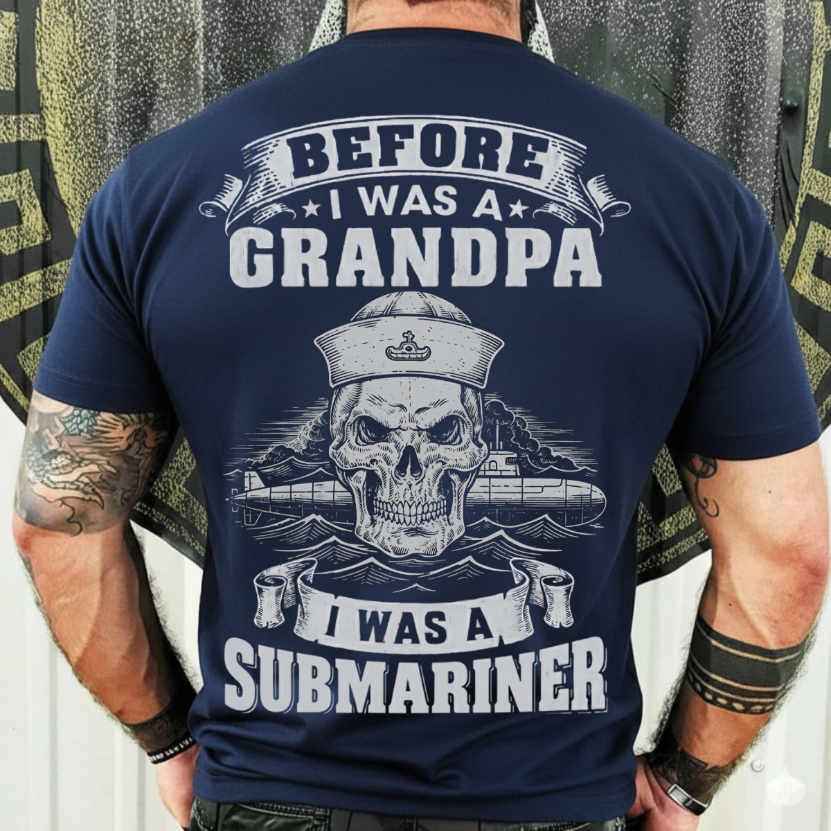 Submariner Veteran T-Shirt – Proud Navy Grandpa – Before I Was A Grandpa, I Was A Submariner