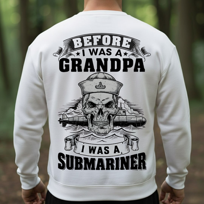 Submariner Veteran T-Shirt – Proud Navy Grandpa – Before I Was A Grandpa, I Was A Submariner