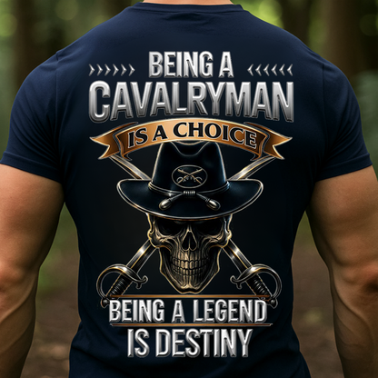 Being a Cavalryman Is a Choice Being a Legend Is Destiny Shirt – 1st Cavalry Division Veteran Skull Hat Military Tee for Proud U.S. Army Soldiers