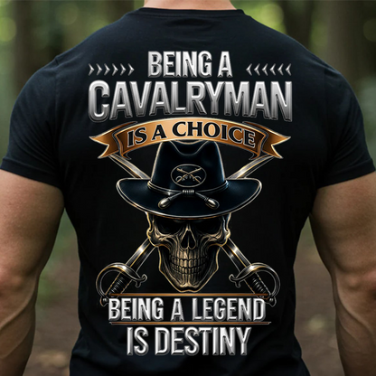 Being a Cavalryman Is a Choice Being a Legend Is Destiny Shirt – 1st Cavalry Division Veteran Skull Hat Military Tee for Proud U.S. Army Soldiers