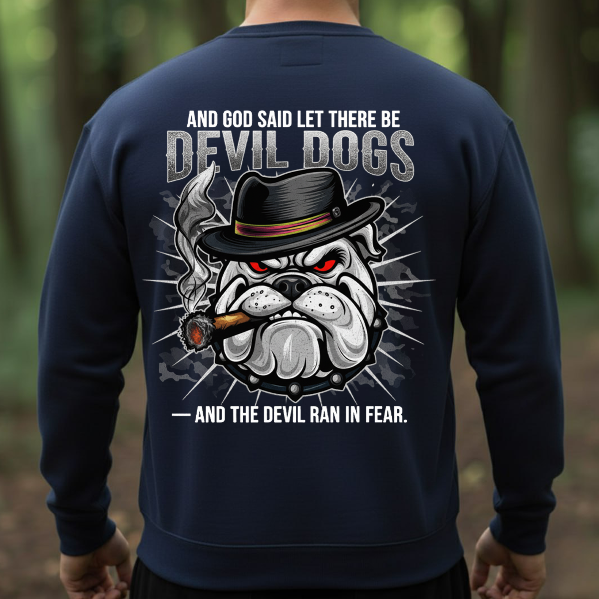 Devil Dogs Military Bulldog T-Shirt, Sweatshirt, Hoodie – And The Devil Ran in Fear – Veteran Graphic Tee for Men