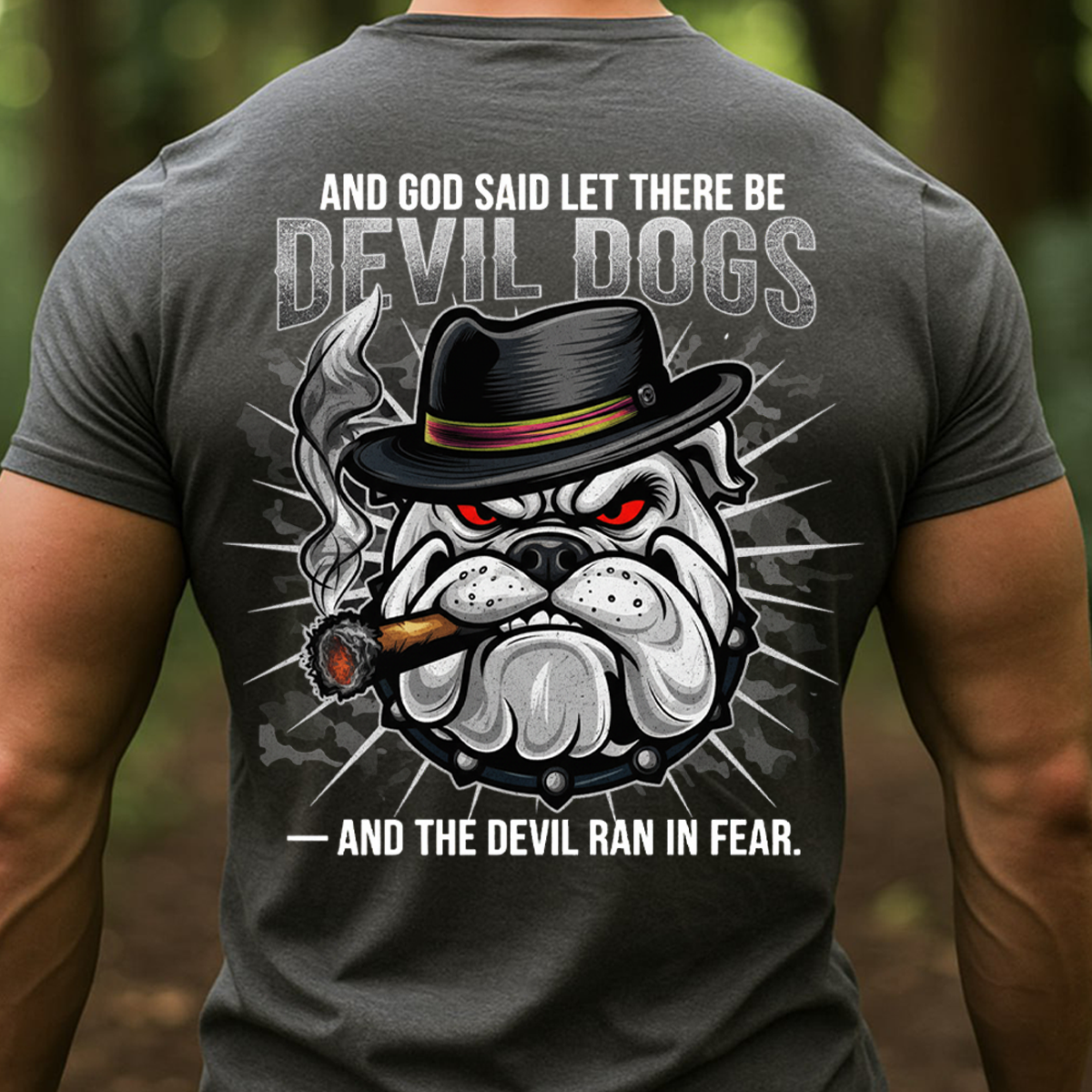 Devil Dogs Military Bulldog T-Shirt, Sweatshirt, Hoodie – And The Devil Ran in Fear – Veteran Graphic Tee for Men