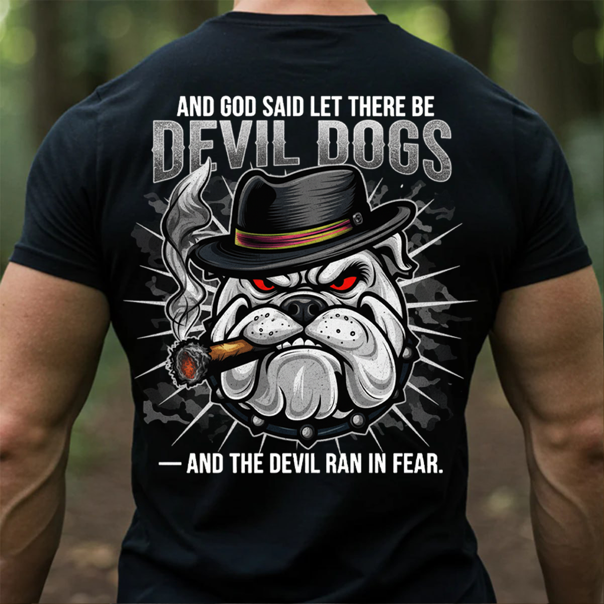 Devil Dogs Military Bulldog T-Shirt, Sweatshirt, Hoodie – And The Devil Ran in Fear – Veteran Graphic Tee for Men