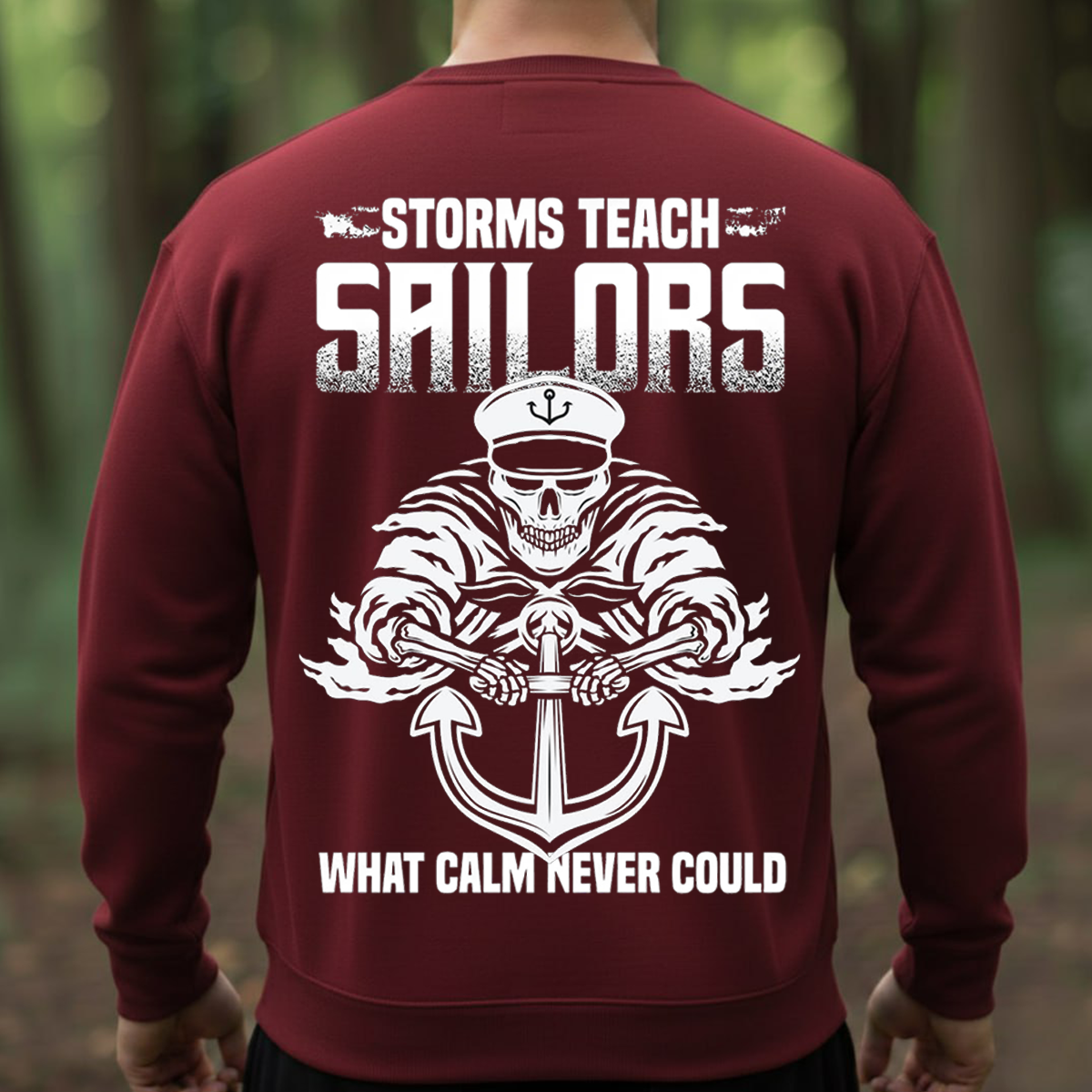 Storms Teach Sailors What Calm Never Could T-shirt, Sweatshirt,Hoodie Sailor Pride Nautical , Gift for Salor