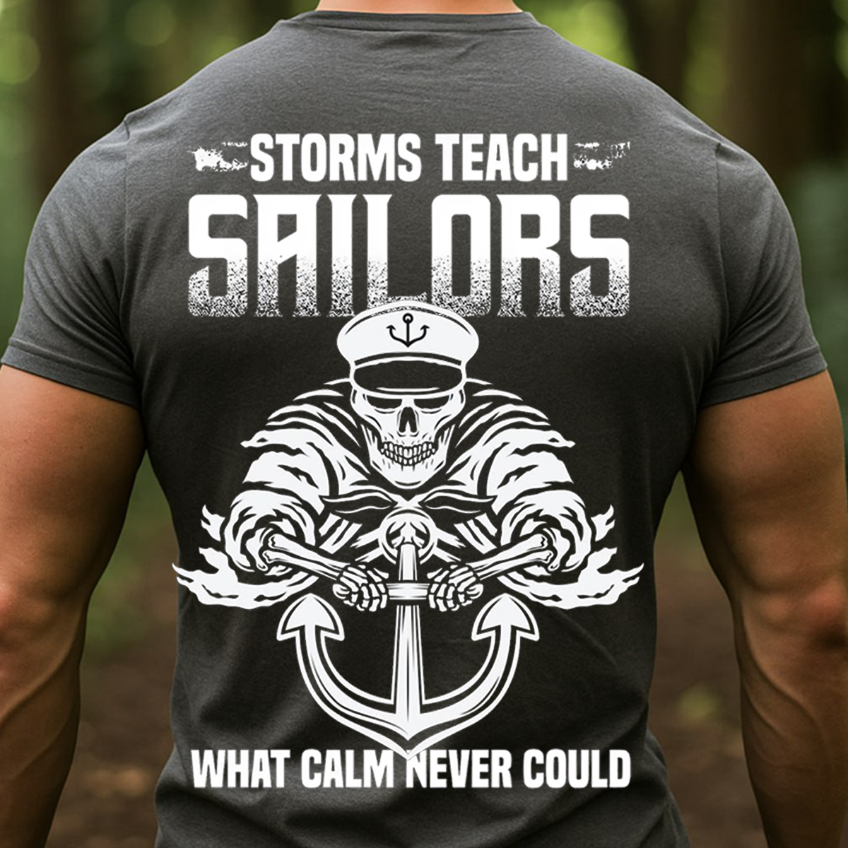 Storms Teach Sailors What Calm Never Could T-shirt, Sweatshirt,Hoodie Sailor Pride Nautical , Gift for Salor