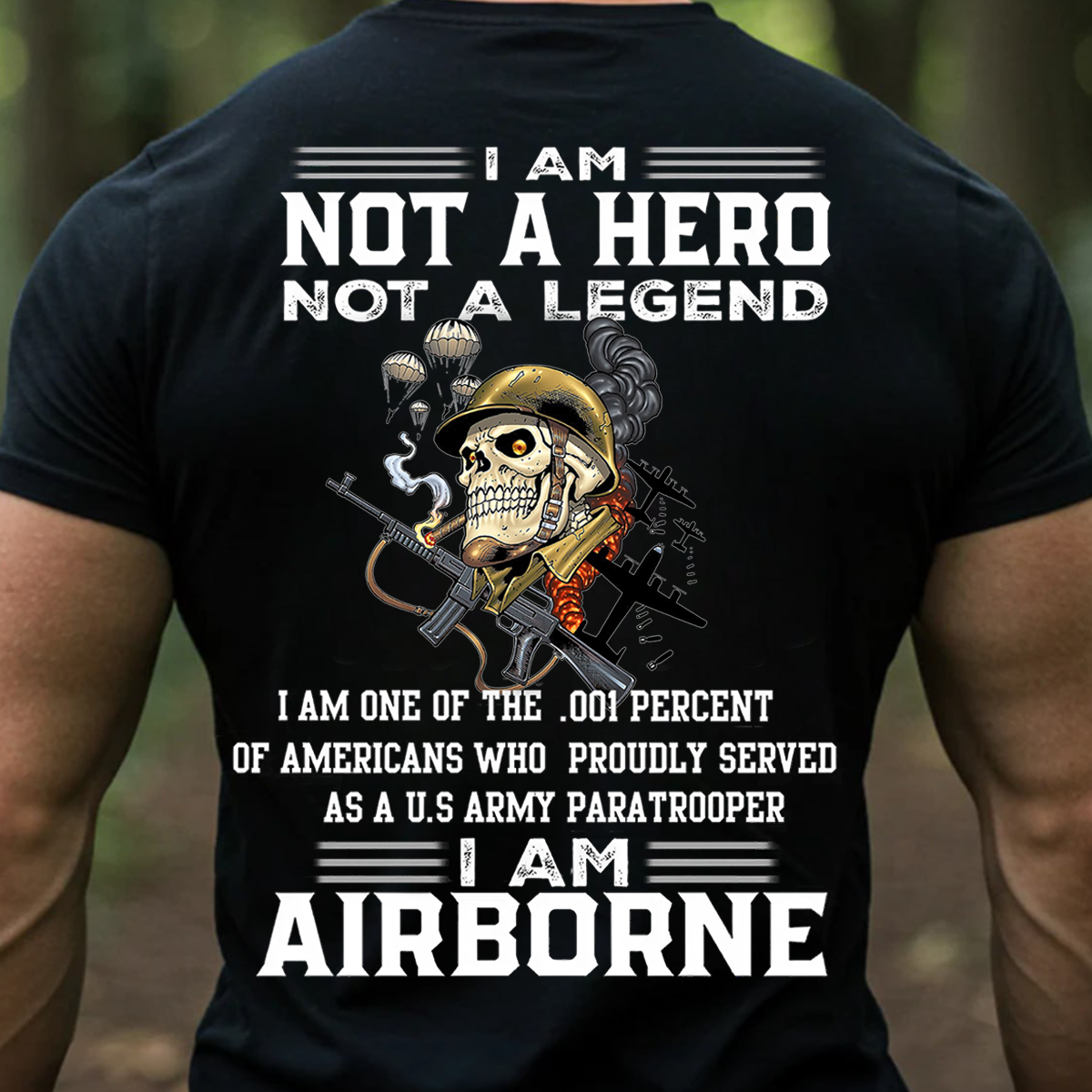 US Army Airborne Paratrooper Shirt – Not a Hero Not a Legend Military Veteran Tee