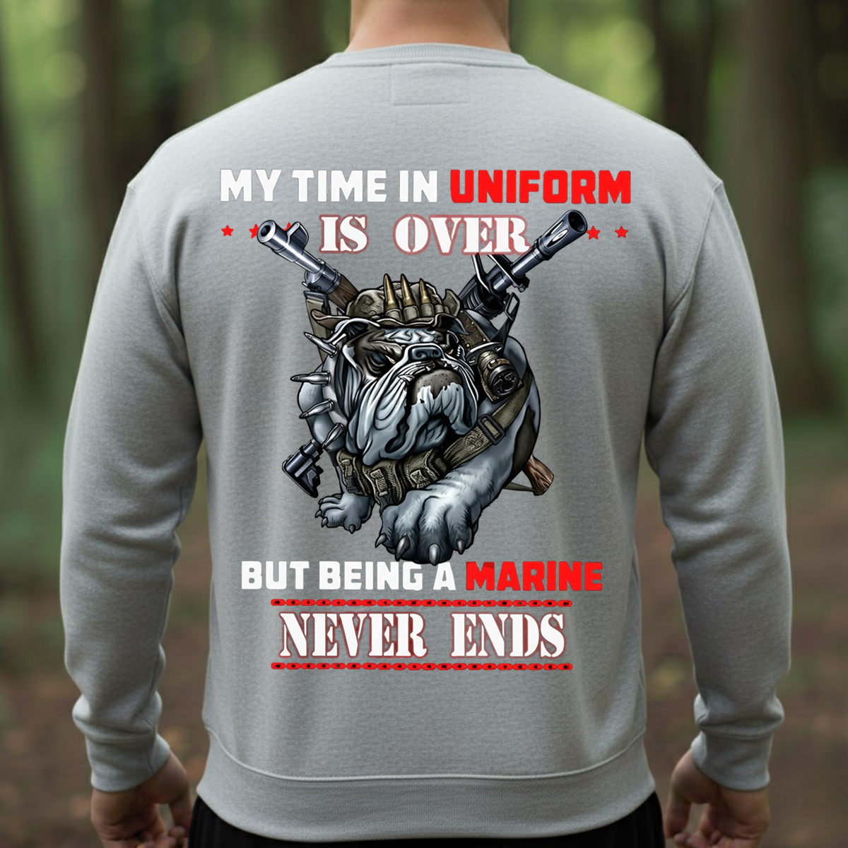 USMC Veteran Bulldog Shirt, Sweatshirt, Hoodie – My Time in Uniform Is Over But Being a Marine Never Ends – Proud Marine Corps Military T-Shirt