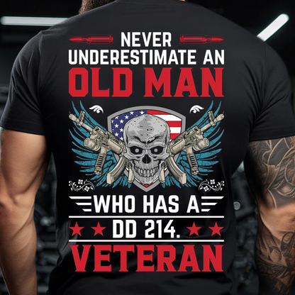 DD-214 Veteran T-Shirt – Never Underestimate an Old Man