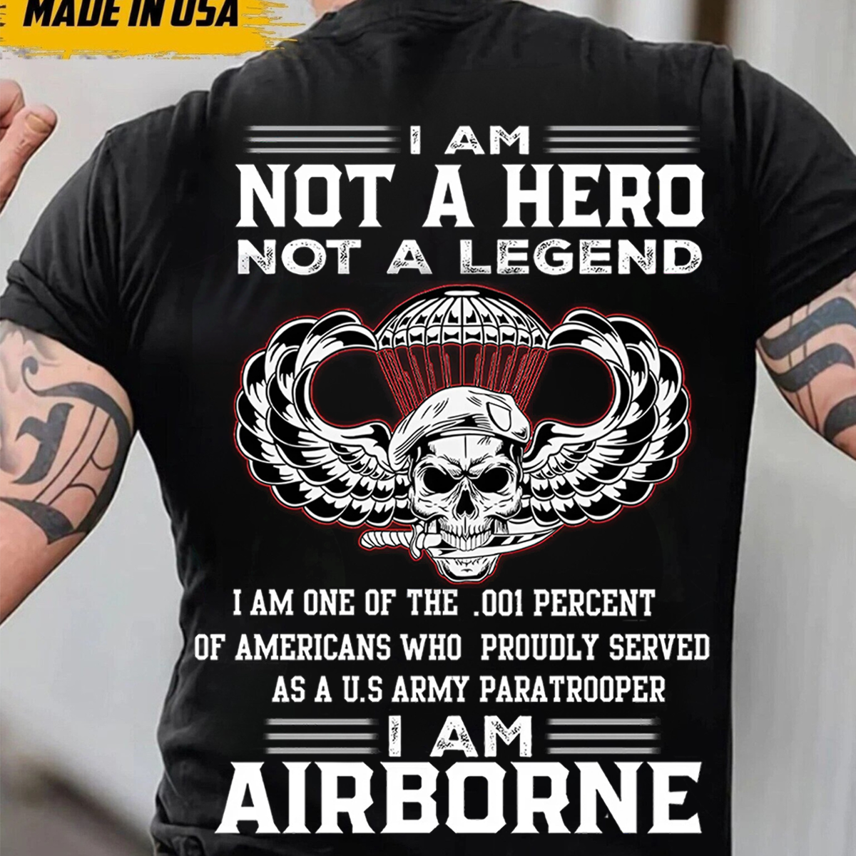I Am One of the .001 Percent Shirt, I Am Airborne- Not a Hero, Not a Legend