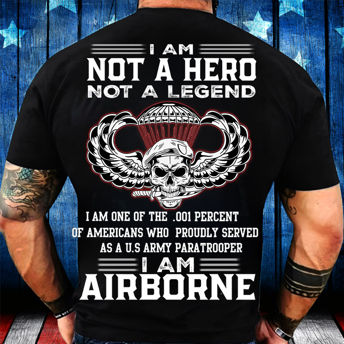 I Am One of the .001 Percent Shirt, I Am Airborne- Not a Hero, Not a Legend