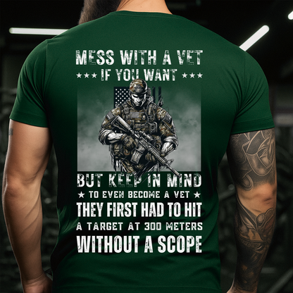 Mess With A Vet If You Want, Veteran Military Apparel T-Shirt, Military Veteran Pride T-Shirt