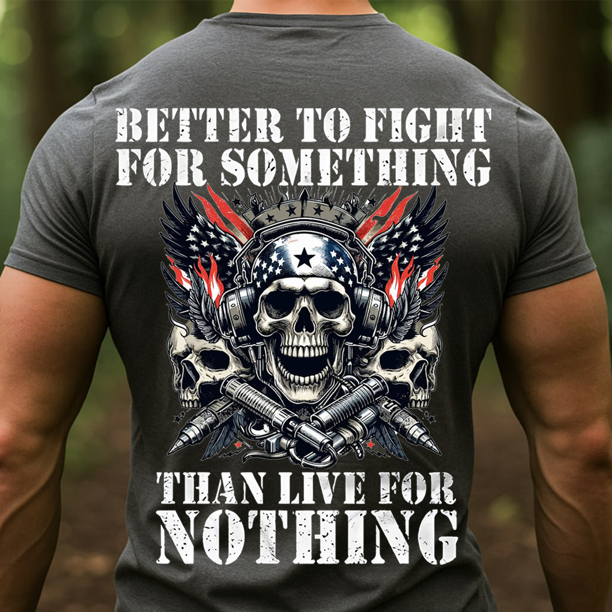 Better to Fight for Something Shirt – Patriotic Skull American Flag Military Tee
