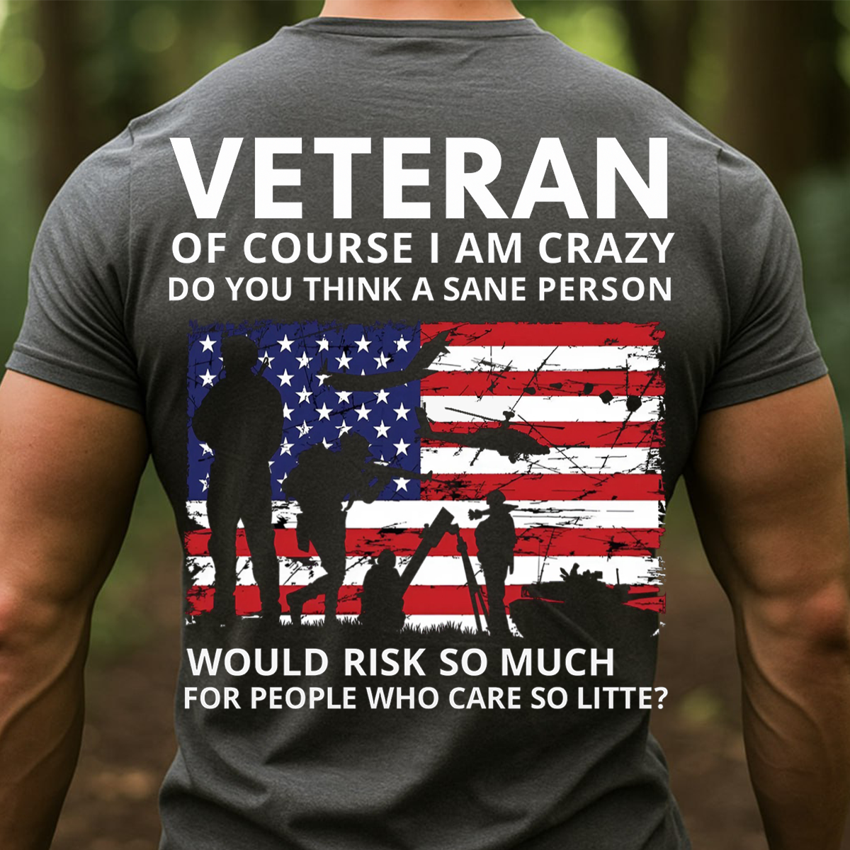 Veteran T-Shirt – Of Course I Am Crazy Quote – Patriotic American Flag Military T-Shirt