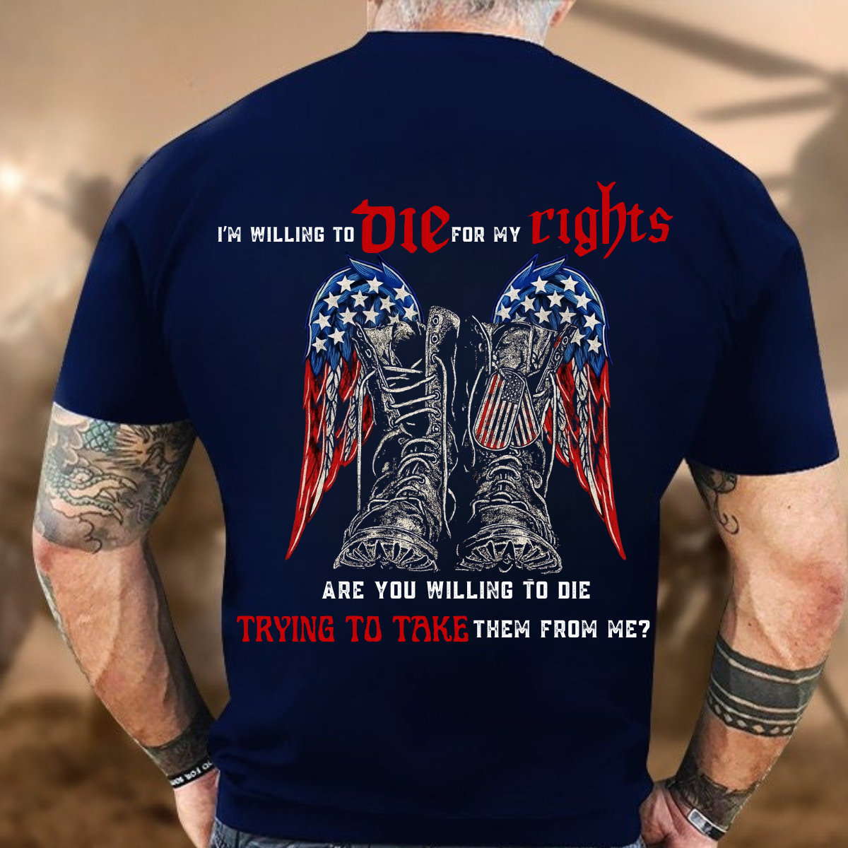 Patriotic Military T-Shirt , Men’s Army Graphic Tee – I’m Willing to Die for My Rights – American Flag Wings
