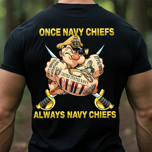 Once Navy Chiefs Always Navy Chiefs T-Shirt – U.S. Navy Chief Pride Military Veteran Shirt