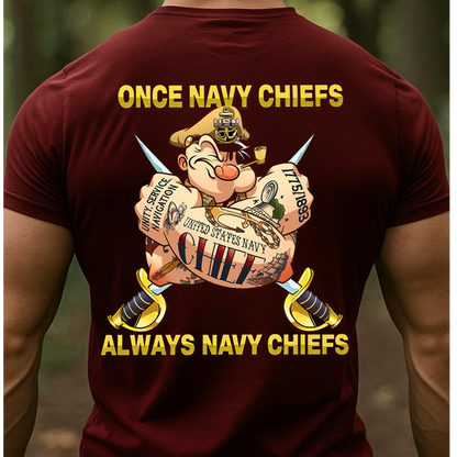 Once Navy Chiefs Always Navy Chiefs T-Shirt – U.S. Navy Chief Pride Military Veteran Shirt