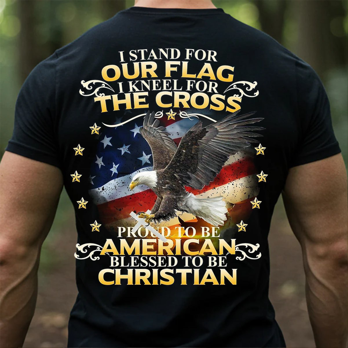 I Stand for Our Flag I Kneel for the Cross Shirt – American Christian Eagle Tee-Eagle & American Flag – Proud to Be American Tee
