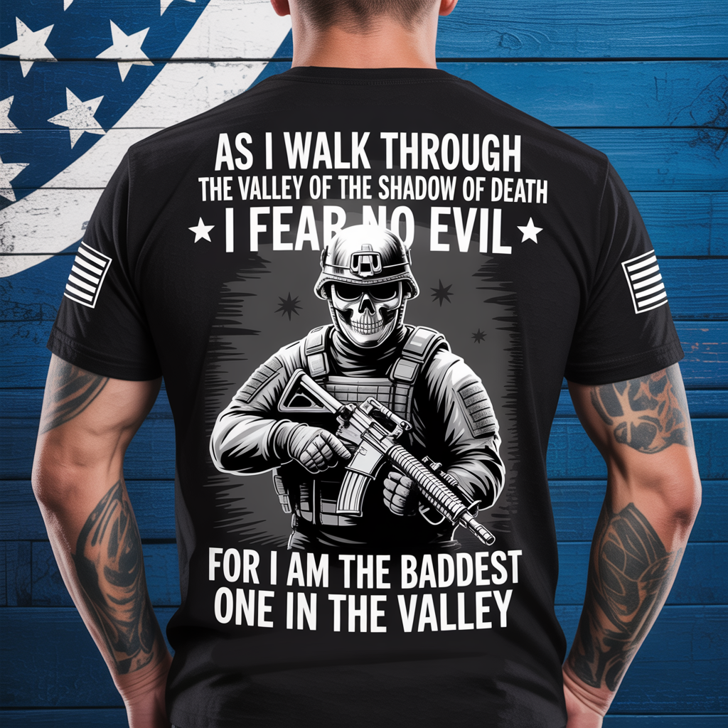 I Fear No Evil Baddest In The Valley Tactical Military Skull Veteran T-Shirt