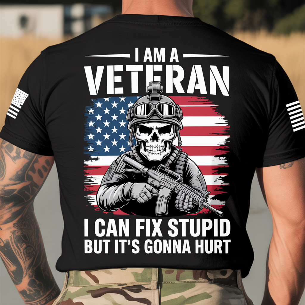 Funny Veteran T-Shirt - I Can Fix Stupid But It's Gonna Hurt - Patriotic Skull Military Shirt