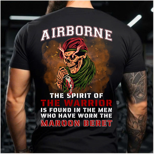 Airborne Military T-Shirt,  The Spirit of The Warrior Is Found in The Men Who Have Worn The Maroon Beret,  Tactical Army Apparel for Veterans