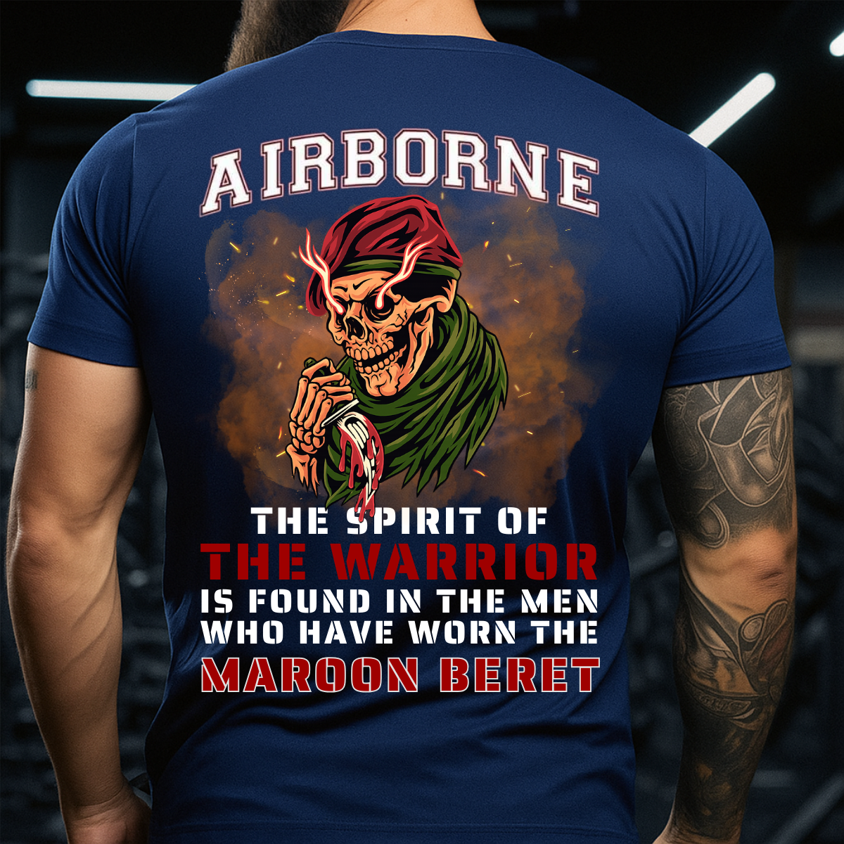 Airborne Military T-Shirt,  The Spirit of The Warrior Is Found in The Men Who Have Worn The Maroon Beret,  Tactical Army Apparel for Veterans