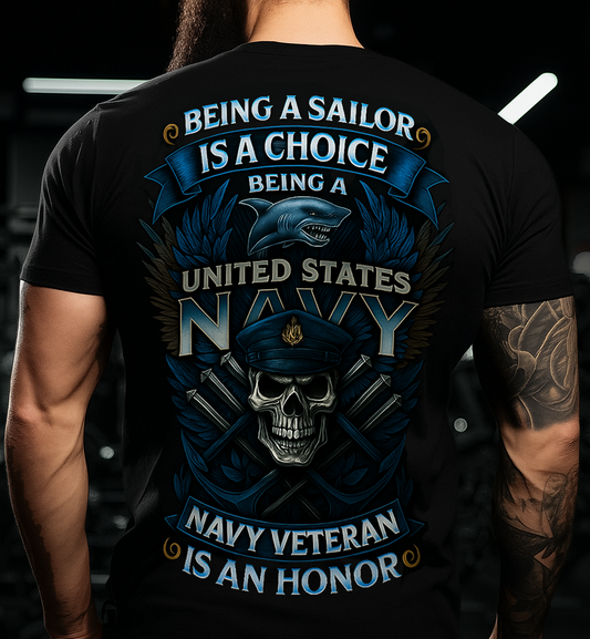 Being a Sailor Is a Choice Navy Veteran Shirt – Proud U.S. Navy Gift for Dad, Husband, or Grandpa