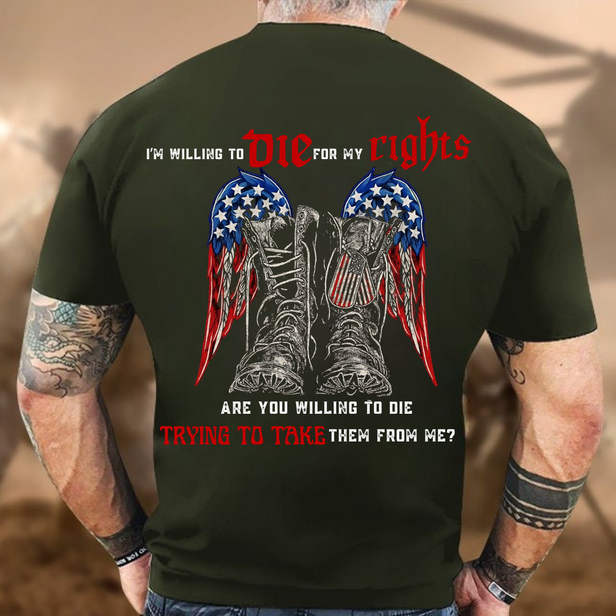 Patriotic Military T-Shirt , Men’s Army Graphic Tee – I’m Willing to Die for My Rights – American Flag Wings