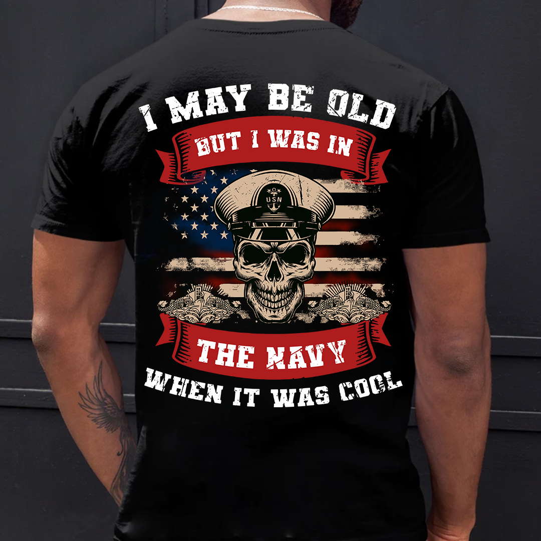U.S Veteran Shirt - I Was In The Navy When It Was Cool - Proud Military Shirt