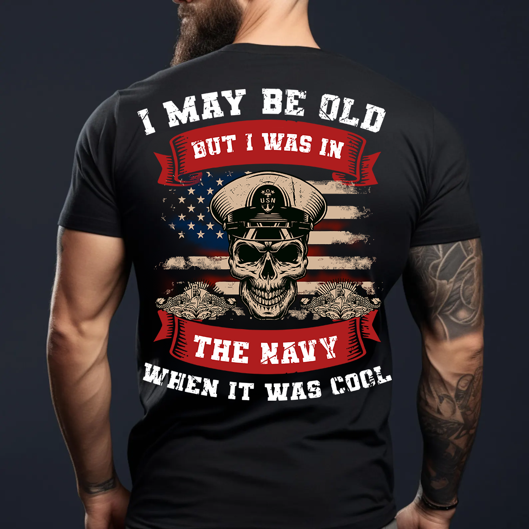 U.S Veteran Shirt - I Was In The Navy When It Was Cool - Proud Military Shirt